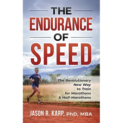 The Endurance of Speed: The Revolutionary New Way to Train for Marathons & Half-Marathons - Paperback