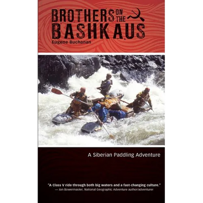 Brothers on the Bashkaus: A Siberian paddling adventure - Paperback