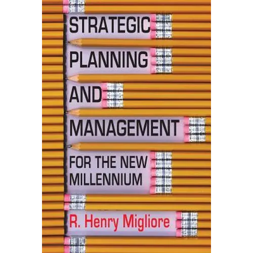 Strategic Planning and Management for the New Millennium - Paperback
