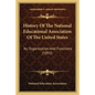 History Of The National Educational Association Of The United States: Its Organization And Functions (1892) - Paperback
