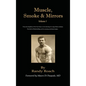 Muscle, Smoke, & Mirrors: Volume I - Hardcover