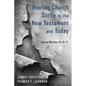 Healing Church Strife in the New Testament and Today: Beyond Matthew 18:15-17 - Paperback