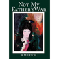 Not My Father's War - Hardcover