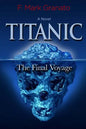 Titanic: The Final Voyage - Paperback
