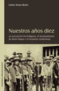 Nuestros Aqos Diez. La Asociacion Pro-Indigena, El Levantamiento de Rumi Maqui y El Incaismo Modernista - Paperback