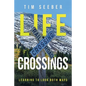Life Crossings: Learning to Look Both Ways - Paperback