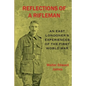 Reflections of a Rifleman: an East Londoner's experiences of the First World War: an East Londoner's experiences of the First World War - Paperback