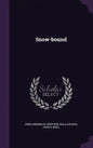 Snow-bound - Hardcover