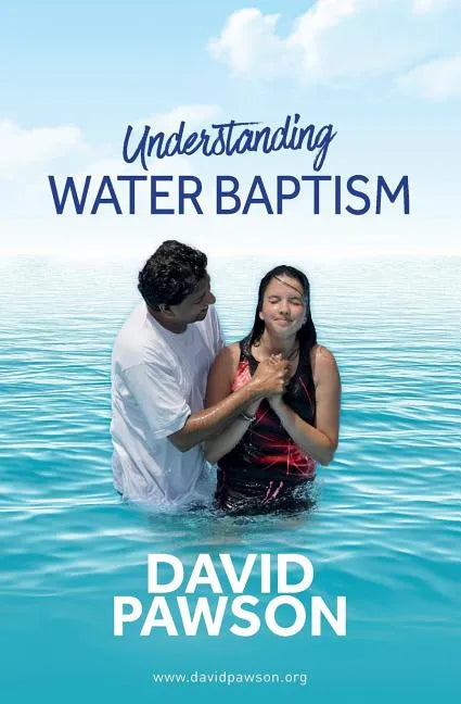 UNDERSTANDING Water Baptism - Paperback