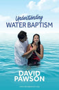 UNDERSTANDING Water Baptism - Paperback
