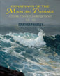 Guardians of the Manitou Passage: A Chronicle of Service to Lake Michigan Mariners, 1840-1915 - Paperback