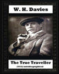 The true traveller(1912) (autobiographical) by W. H. Davies - Paperback