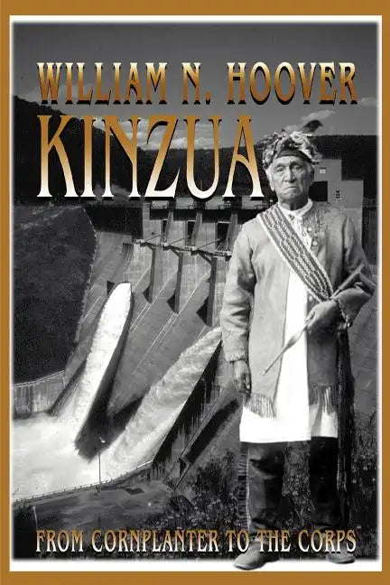Kinzua: From Cornplanter to the Corps - Paperback