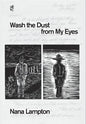 Wash the Dust from My Eyes: A year in the life of John Mason - Hardcover