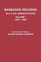 Barbados Records. Wills and Administrations: Volume I, 1639-1680 - Paperback