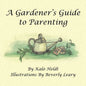 A Gardener's Guide to Parenting - Paperback