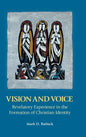 Vision and Voice: Revelatory Experience in the Formation of Christian Identity - Hardcover