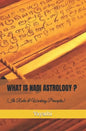 What is Nadi Astrology ?: Its Rules and Working Principles - Paperback