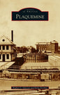 Plaquemine - Hardcover