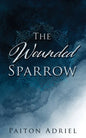 The Wounded Sparrow - Paperback