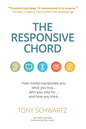 The Responsive Chord: The Responsive Chord: How Media Manipulate You: What You Buy... Who You Vote For... and How You Think. - Paperback
