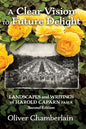 A Clear Vision to Future Delight: Landscapes and Writings of Harold Caparn FASLA - Hardcover