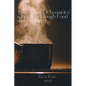 The Culinary Chronicles a Journey through Food and Cooking - Paperback