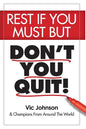 Rest If You Must, But Don't You Quit - Paperback