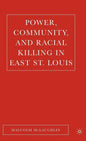 Power, Community, and Racial Killing in East St. Louis - Hardcover