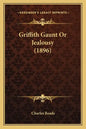 Griffith Gaunt or Jealousy (1896) - Paperback