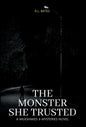 The Monster She Trusted - Hardcover