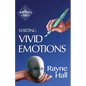 Writing Vivid Emotions: Professional Techniques for Fiction Authors - Paperback