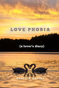Love Phobia: A Lovers Diary - Paperback