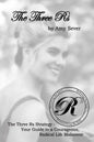The Three Rs: Renewing the Spirit, Restoring the Soul, Reconstructing the Body - Paperback