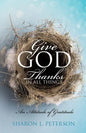 Give God Thanks in All Things - Paperback