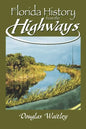 Florida History from the Highways - Paperback