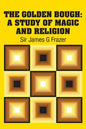 The Golden Bough: A Study of Magic and Religion - Paperback
