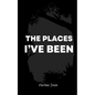 The Places I've Been - Paperback