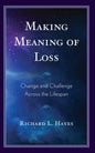 Making Meaning of Loss: Change and Challenge Across the Lifespan - Hardcover