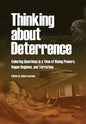 Thinking about Deterrence: Enduring Questions in a Time of Rising Powers, Rogue Regimes, and Terrorism - Paperback