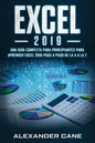 Excel 2019: Una guía completa para principiantes para aprender Excel 2019 paso a paso de la A a la Z(Libro En Espanol/Excel 2019 Spanish Book Version) - Paperback