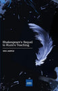 Shakespeare's Sequel to Rumi's Teaching - Paperback