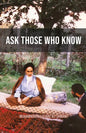 Ask Those Who Know - Paperback