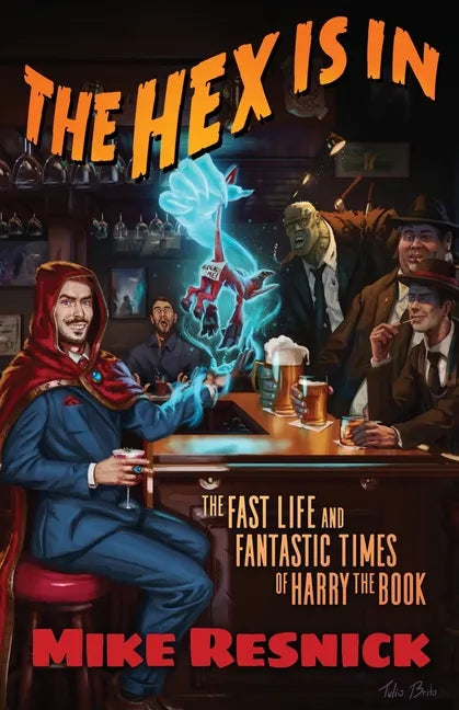 The Hex Is In: The Fast Life and Fantastic Times of Harry the Book - Paperback