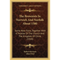 The Brownists In Norwich And Norfolk About 1580: Some New Facts, Together With A Treatise Of The Church And The Kingdom Of Christ (1920) - Paperback