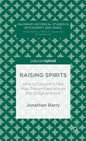Raising Spirits: How a Conjuror's Tale Was Transmitted Across the Enlightenment - Hardcover