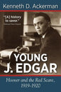Young J. Edgar: Hoover and the Red Scare, 1919-1920 - Paperback