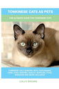 Tonkinese Cats as Pets: The Ultimate Guide for Tonkinese Cats - Paperback