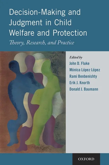 Decision-Making and Judgment in Child Welfare and Protection: Theory, Research, and Practice - Hardcover