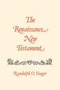 The Renaissance New Testament: Galatians 2:1-6:18, Ephesians 1:1-6:24, Philippians 1:1-4:24 - Paperback